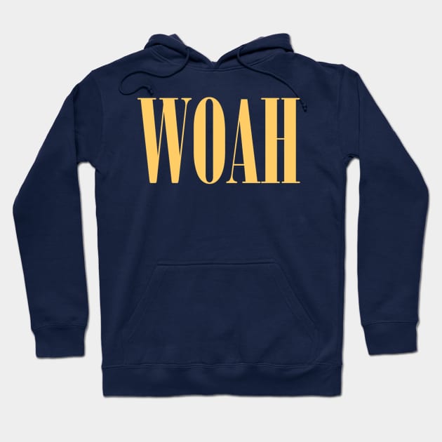 Woah Hoodie by AstroRisq